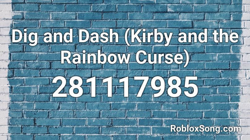 Dig and Dash (Kirby and the Rainbow Curse) Roblox ID