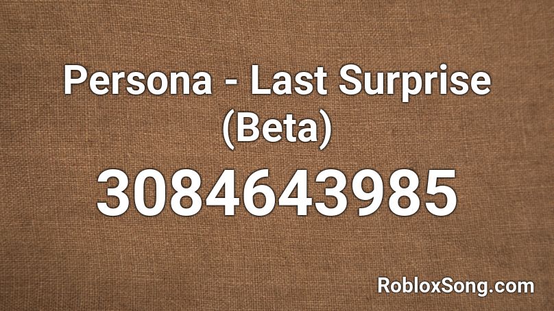 Persona - Last Surprise (Beta) Roblox ID
