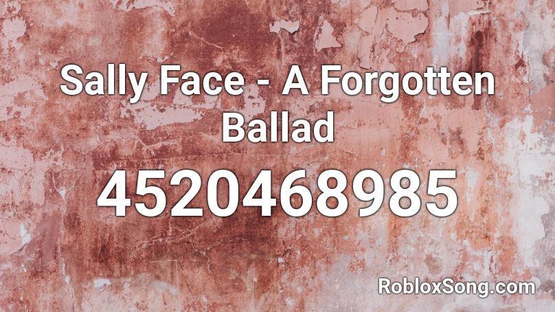 Sally Face A Forgotten Ballad Roblox Id Roblox Music Codes - put your head on my shoulder roblox id code