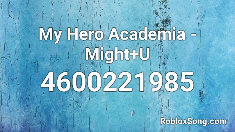 My Hero Academia Might U Roblox Id Roblox Music Codes - roblox music codes my hero academia