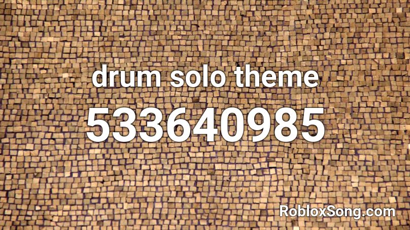 drum solo theme Roblox ID