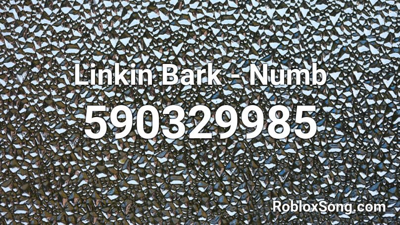 Linkin Bark - Numb Roblox ID