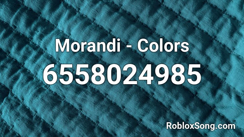 Morandi - Colors Roblox ID