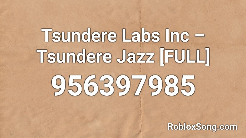 Tsxndere Labs Inc Tsxndere Jazz Roblox Id Roblox Music Codes - roblox jazz id