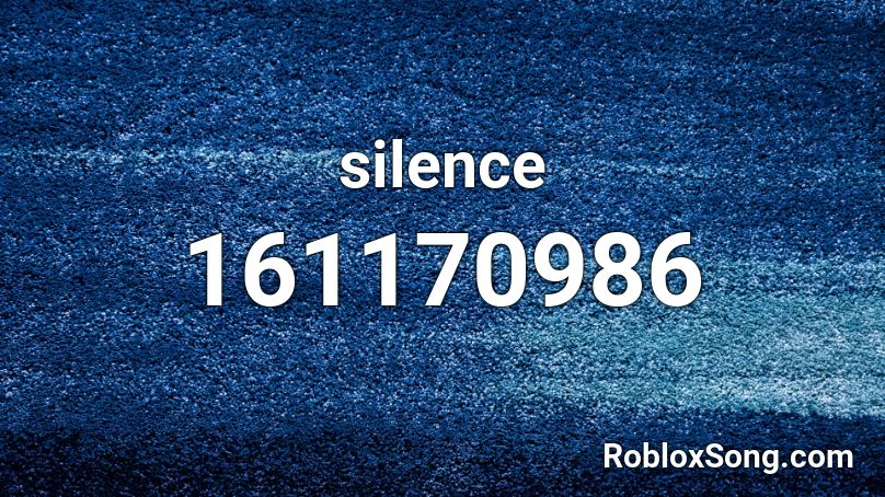 silence Roblox ID