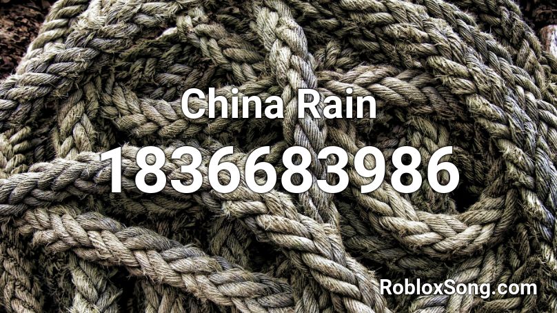 China Rain Roblox ID