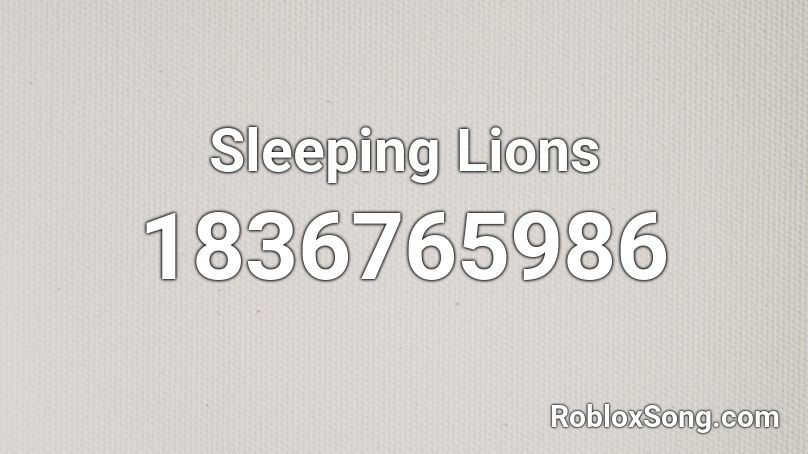 Sleeping Lions Roblox ID