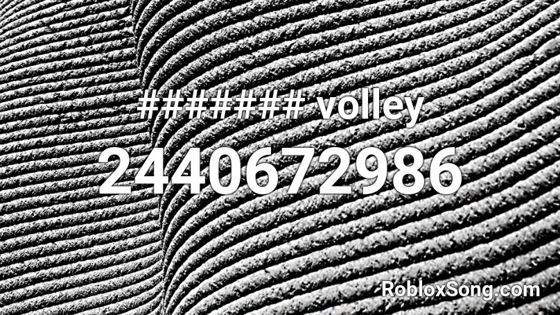 ####### volley Roblox ID