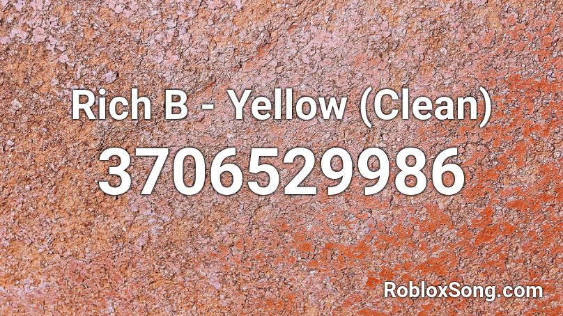 Rich B - Yellow (Clean) Roblox ID