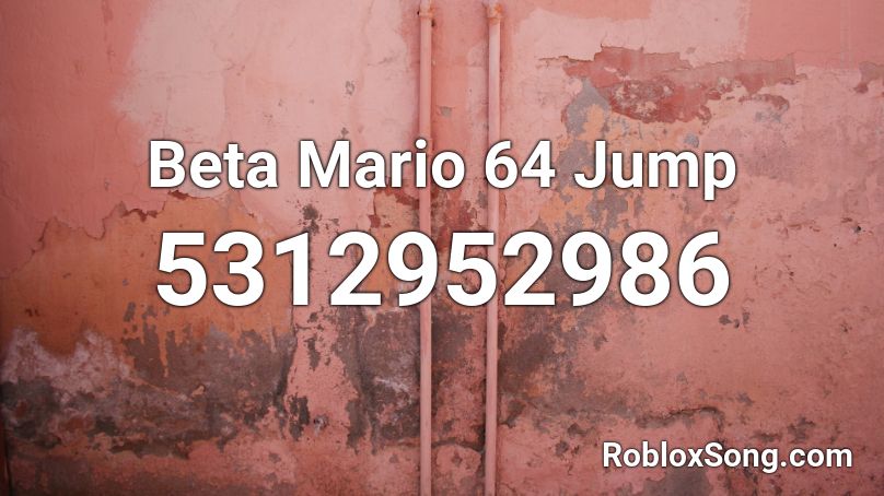 Beta Mario 64 Jump Roblox ID