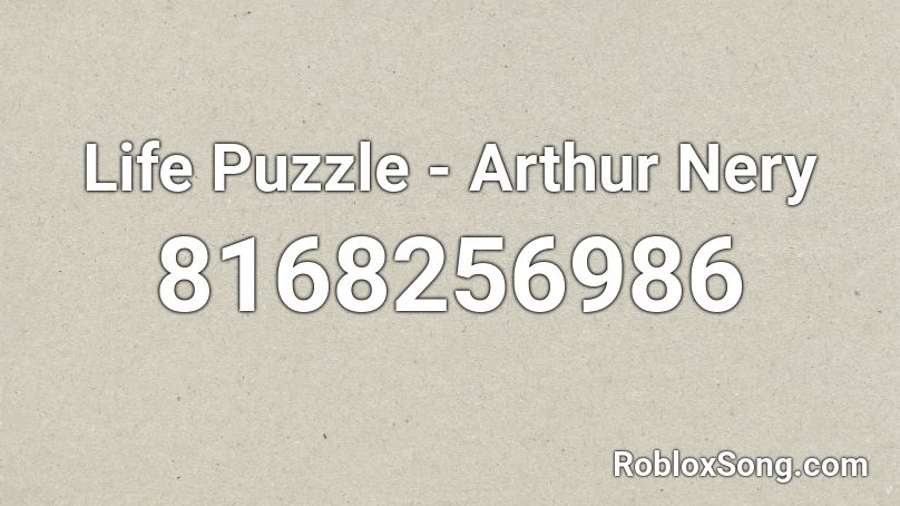 Life Puzzle - Arthur Nery Roblox ID