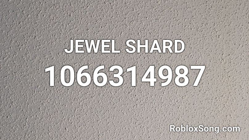 JEWEL SHARD Roblox ID