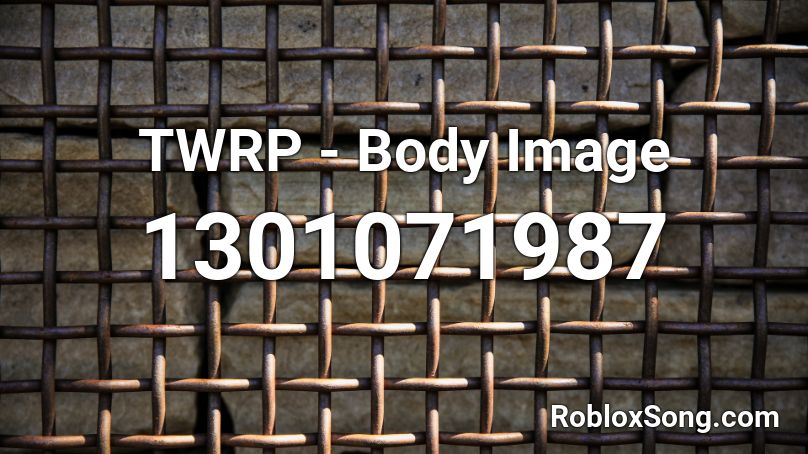TWRP - Body Image Roblox ID