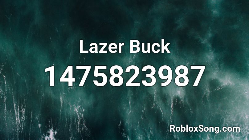 Lazer Buck Roblox ID
