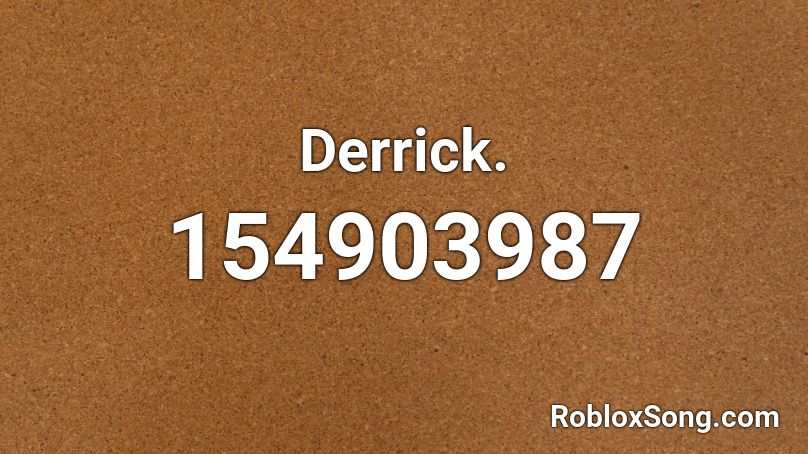 Derrick. Roblox ID