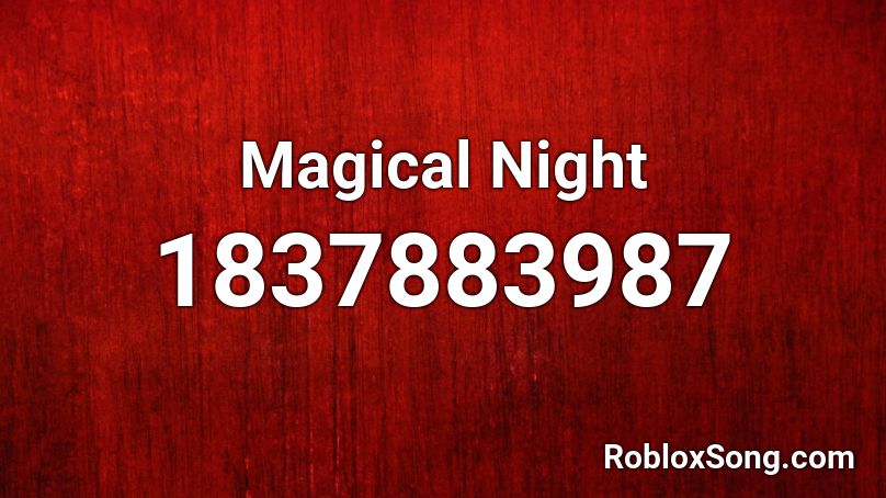 Magical Night Roblox Id Roblox Music Codes - song id sunny day roblox id