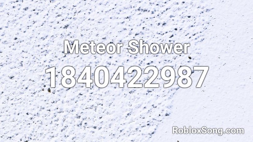 Meteor Shower Roblox ID