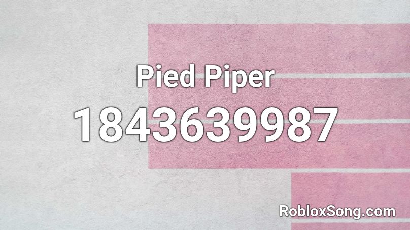 Pied Piper Roblox ID