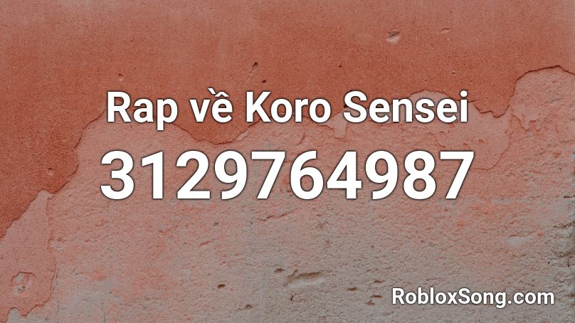 Rap về Koro Sensei Roblox ID