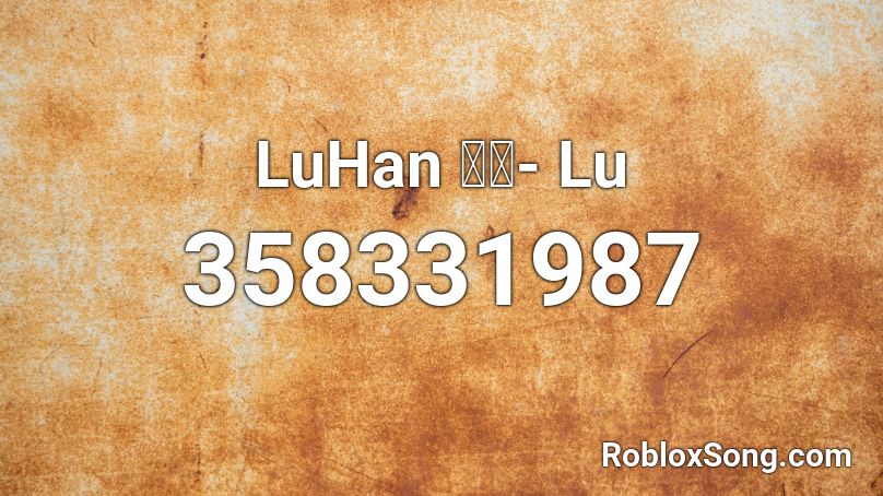 LuHan 鹿晗- Lu Roblox ID