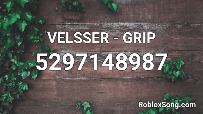 VELSSER - GRIP Roblox ID