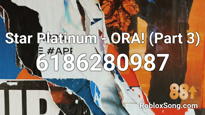 Star Platinum - ORA! (Part 3) Roblox ID