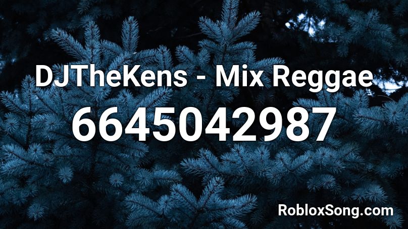 DJTheKens - Mix Reggae Roblox ID