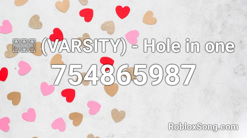 바시티 (VARSITY) - Hole in one Roblox ID