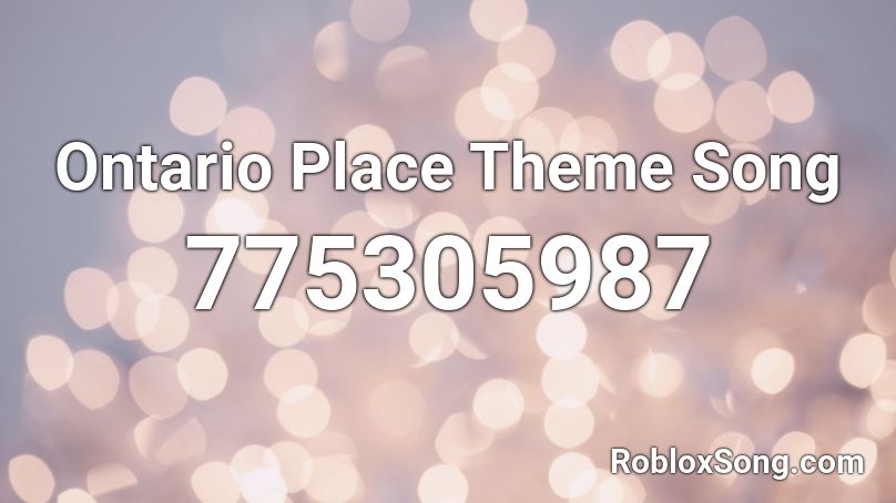 Ontario Place Theme Song Roblox ID