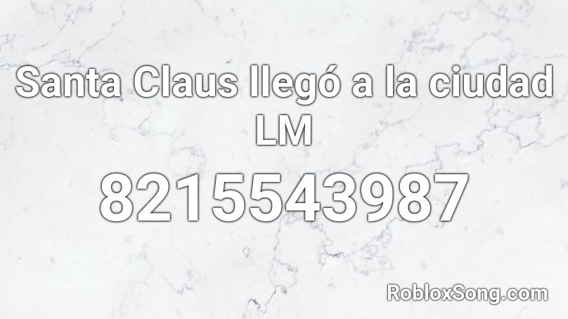 Santa Claus llegó a la ciudad LM Roblox ID