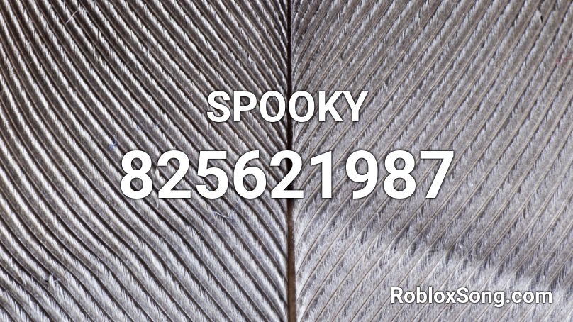 SPOOKY Roblox ID