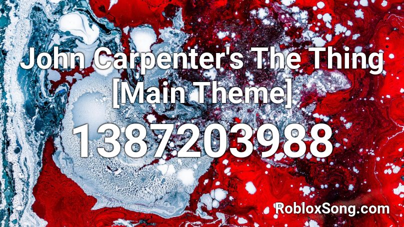 John Carpenter's The Thing [Main Theme] Roblox ID