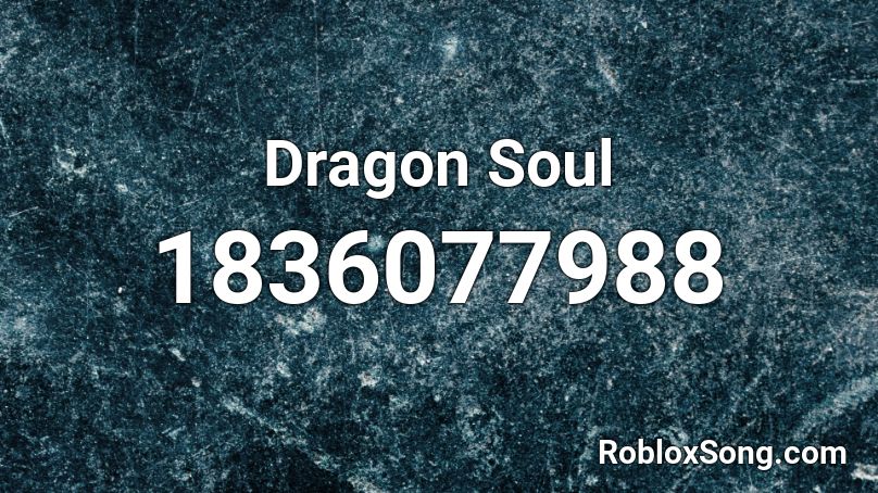 Dragon Soul Roblox ID