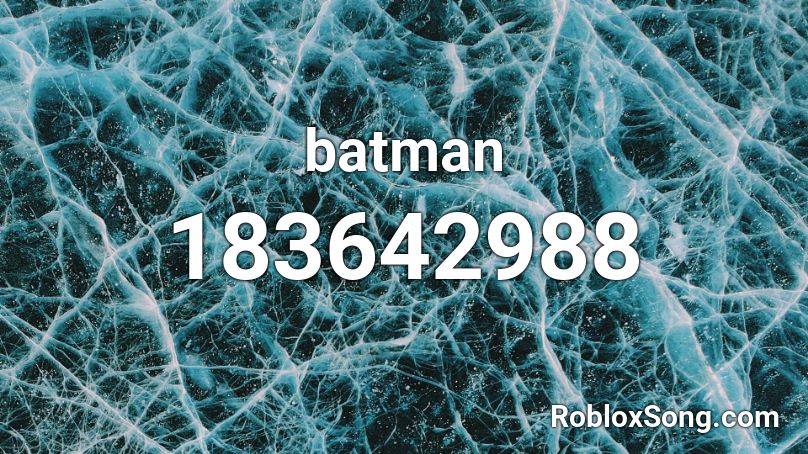 batman song roblox id code