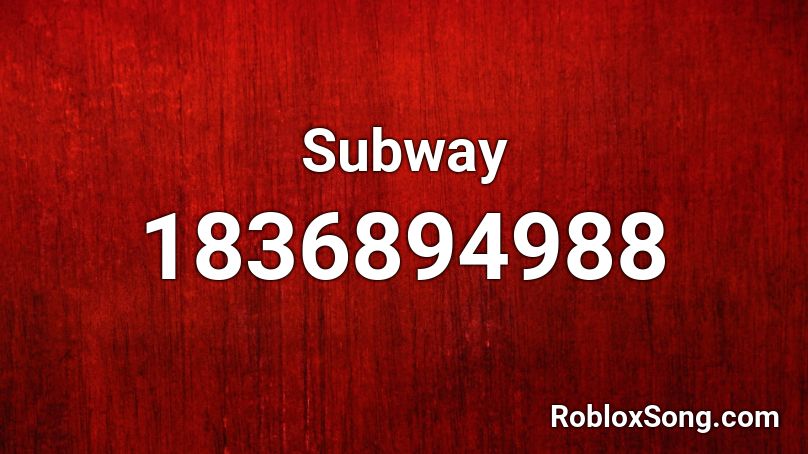 Subway Roblox ID