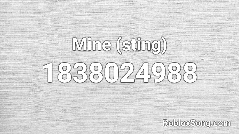 Mine (sting) Roblox ID