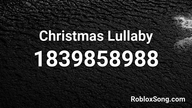 Christmas Lullaby Roblox ID
