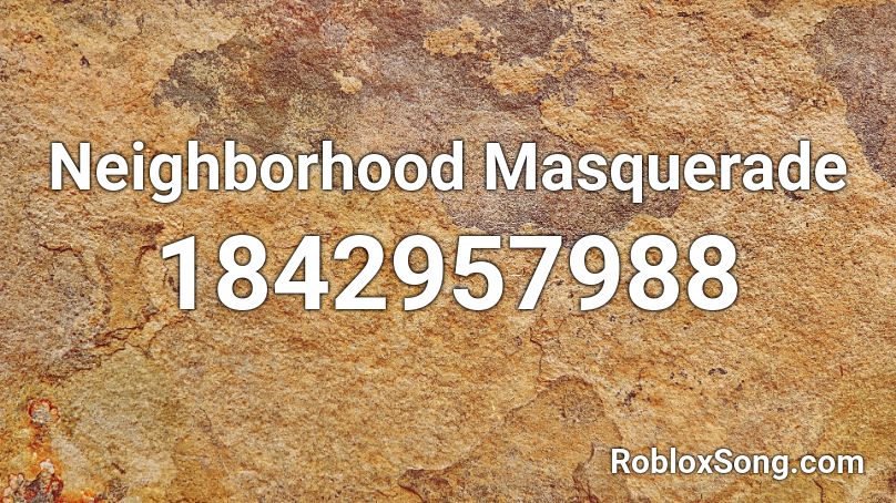 Neighborhood Masquerade Roblox ID