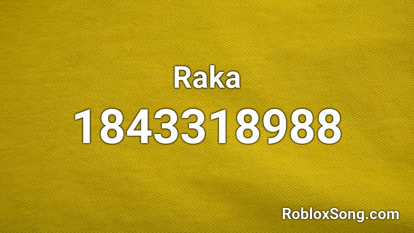 Raka Roblox ID