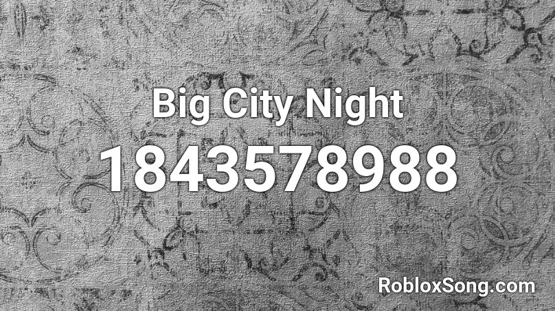 Big City Night Roblox ID