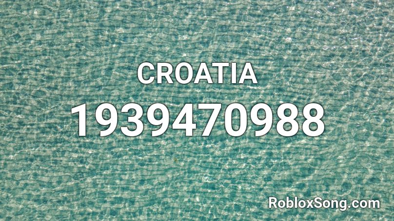 CROATIA Roblox ID