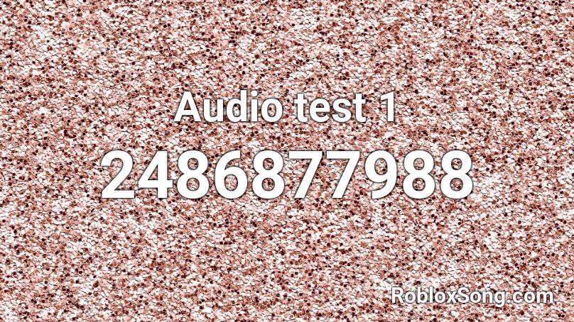 Audio Test 1 Roblox Id Roblox Music Codes - roblox xxxtentacion audio sad