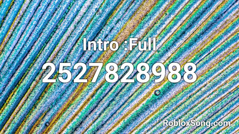 Intro :Full Roblox ID