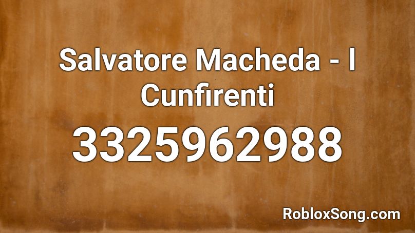 Salvatore Macheda - l Cunfirenti Roblox ID