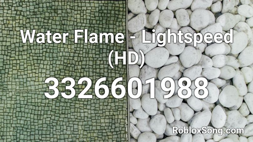 Water Flame - Lightspeed (HD) Roblox ID