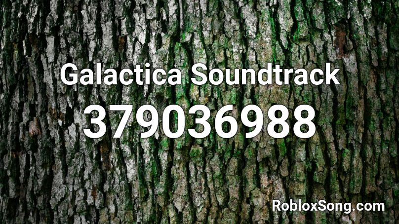Galactica Soundtrack Roblox ID
