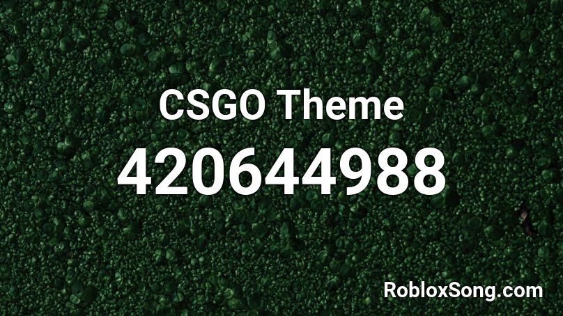 Csgo Theme Roblox Id Roblox Music Codes - cs go roblox id