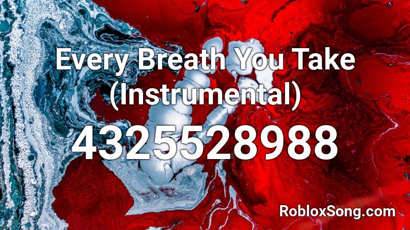 Every Breath You Take (Instrumental) Roblox ID