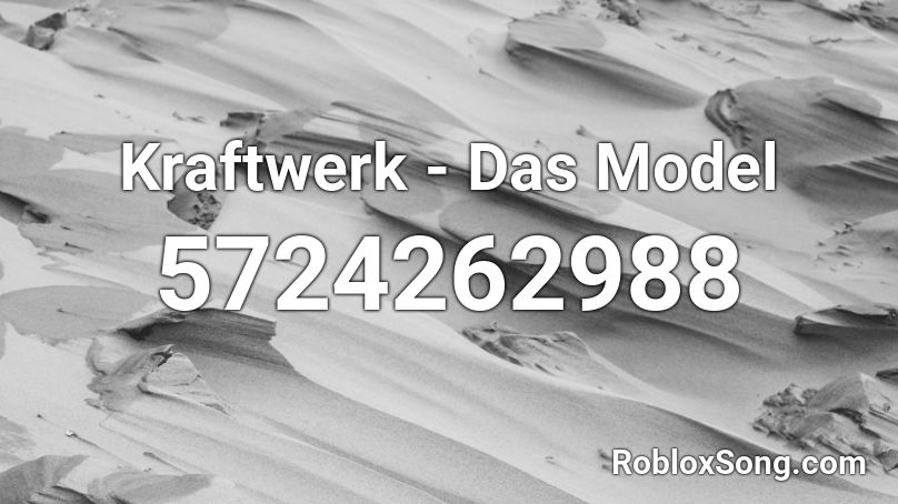 Kraftwerk Das Model Roblox Id Roblox Music Codes - how do you use a music model on roblox