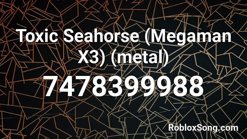 Toxic Seahorse (Megaman X3) (metal) Roblox ID